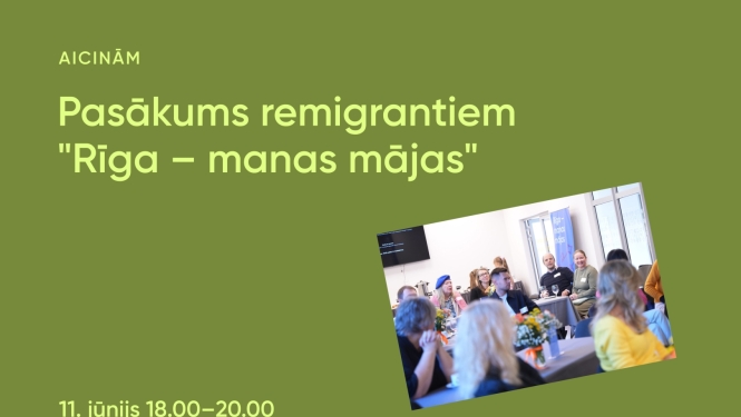 Notiks ikgadējais pašvaldības pasākums remigrantiem “Rīga – manas mājas”