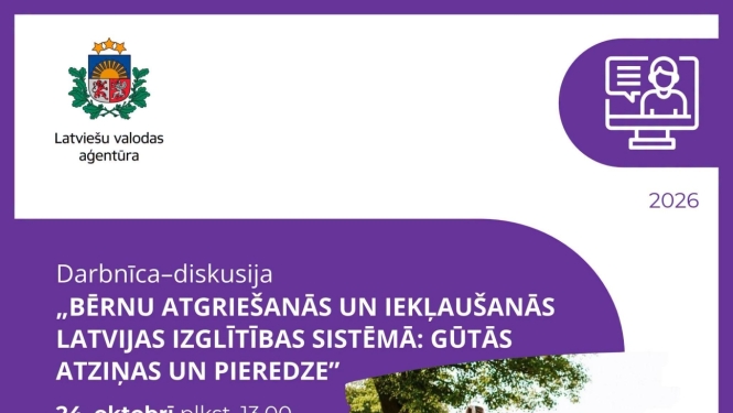 Latviešu valodas aģentūras plakāts aicina uz darbnīcu-diskusiju par bērnu atgriešanos un iekļaušanos Latvijas izglītības sistēmā 24. oktobrī muzejā “Latvieši pasaulē”.