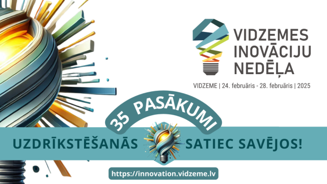 Afiša Vidzemes inovāciju nedēļai 2025. gada 24.-28. februāris "Uzdrīkstēšanās. Satiec savējos!"