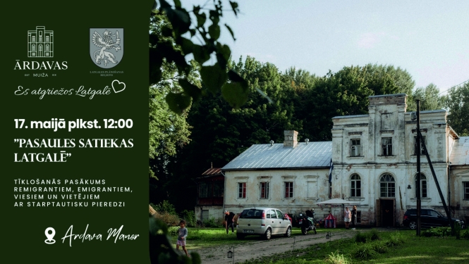 Plakāts aicina uz tīklošanās pasākumu “Pasaules satiekas Latgalē” Ardavas muižā 17. maijā