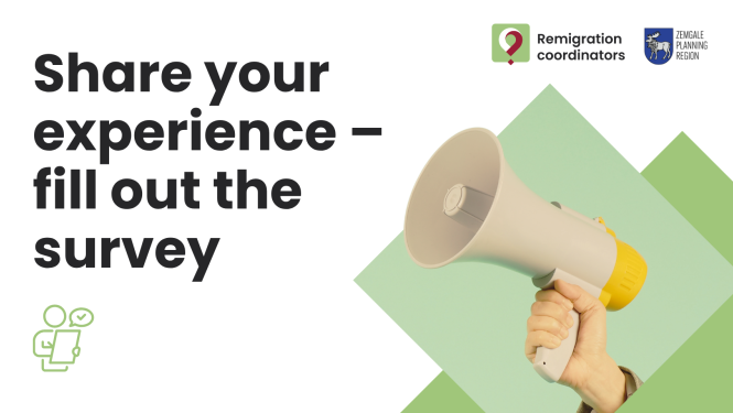 Promotional graphic encouraging people to share their experience by filling out a survey, featuring a hand holding a megaphone and the logos of the Remigration Coordinators and the Zemgale Planning Region.