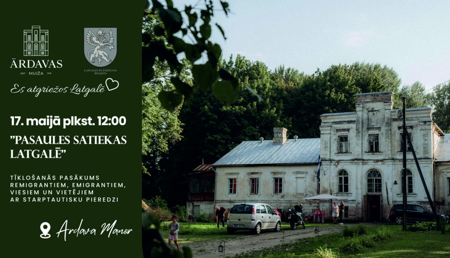 Plakāts aicina uz tīklošanās pasākumu “Pasaules satiekas Latgalē” Ardavas muižā 17. maijā