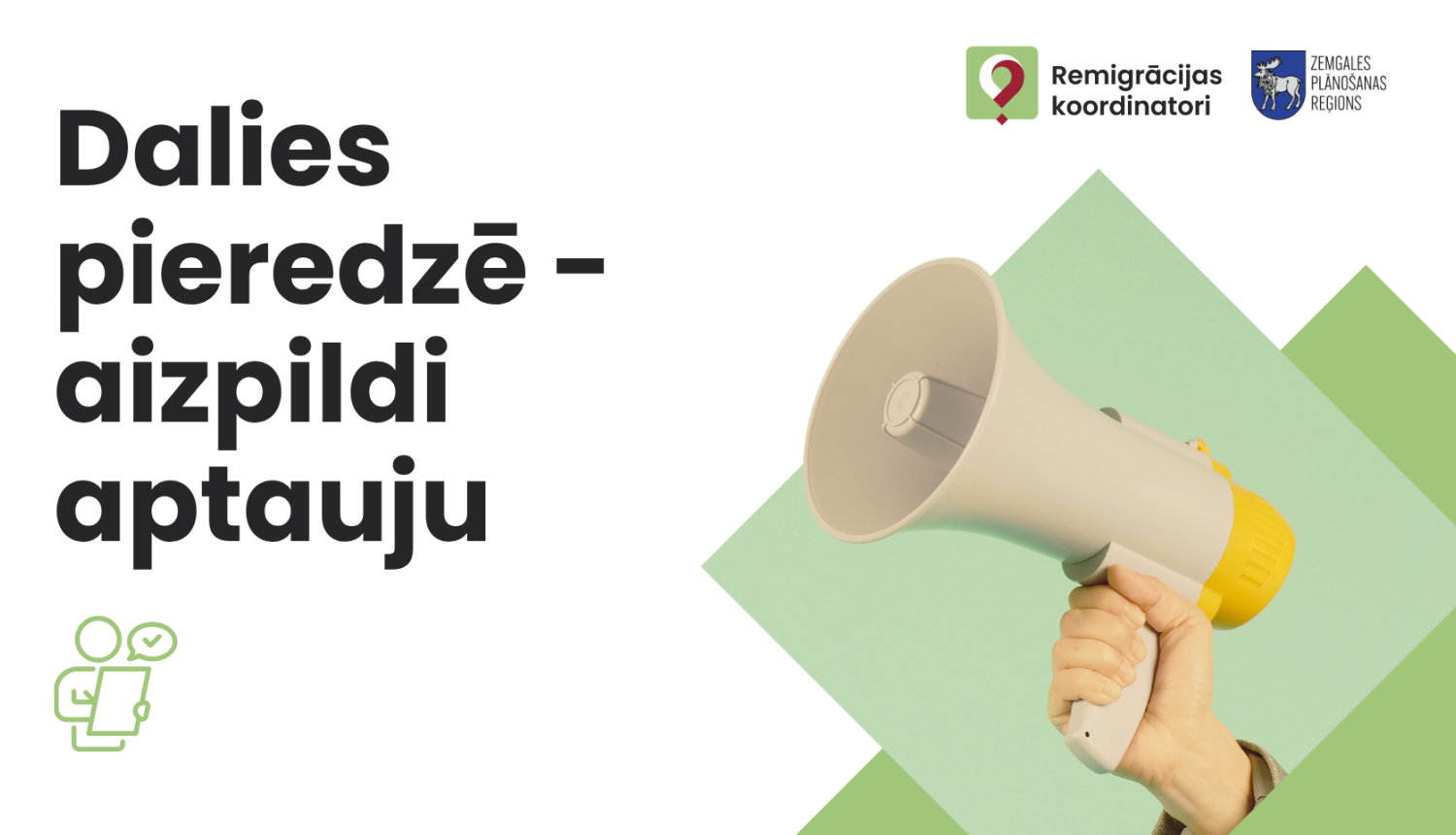 Aicinājums piedalīties remigrācijas aptaujā. Attēlā redzams teksts ‘Dalies pieredzē – aizpildi aptauju’, roka ar skaļruni un Remigrācijas koordinatoru un Zemgales plānošanas reģiona logotipi.
